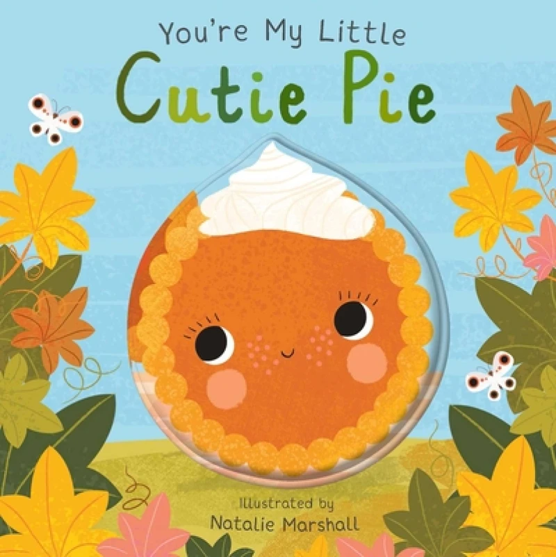 You''re My Little Cutie Pie