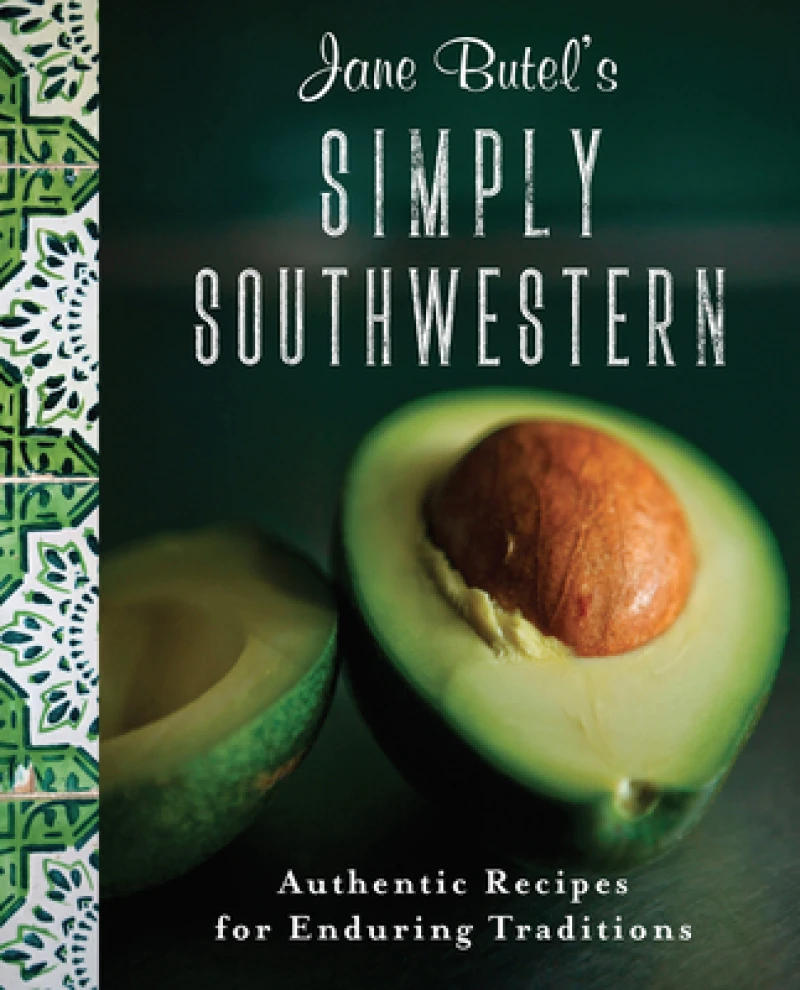 Jane Butel''s Simply Southwestern