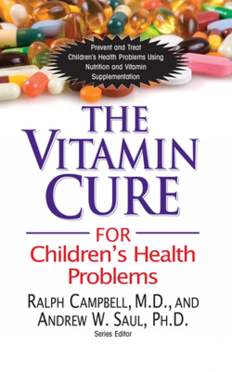 The Vitamin Cure for Children''s Health Problems