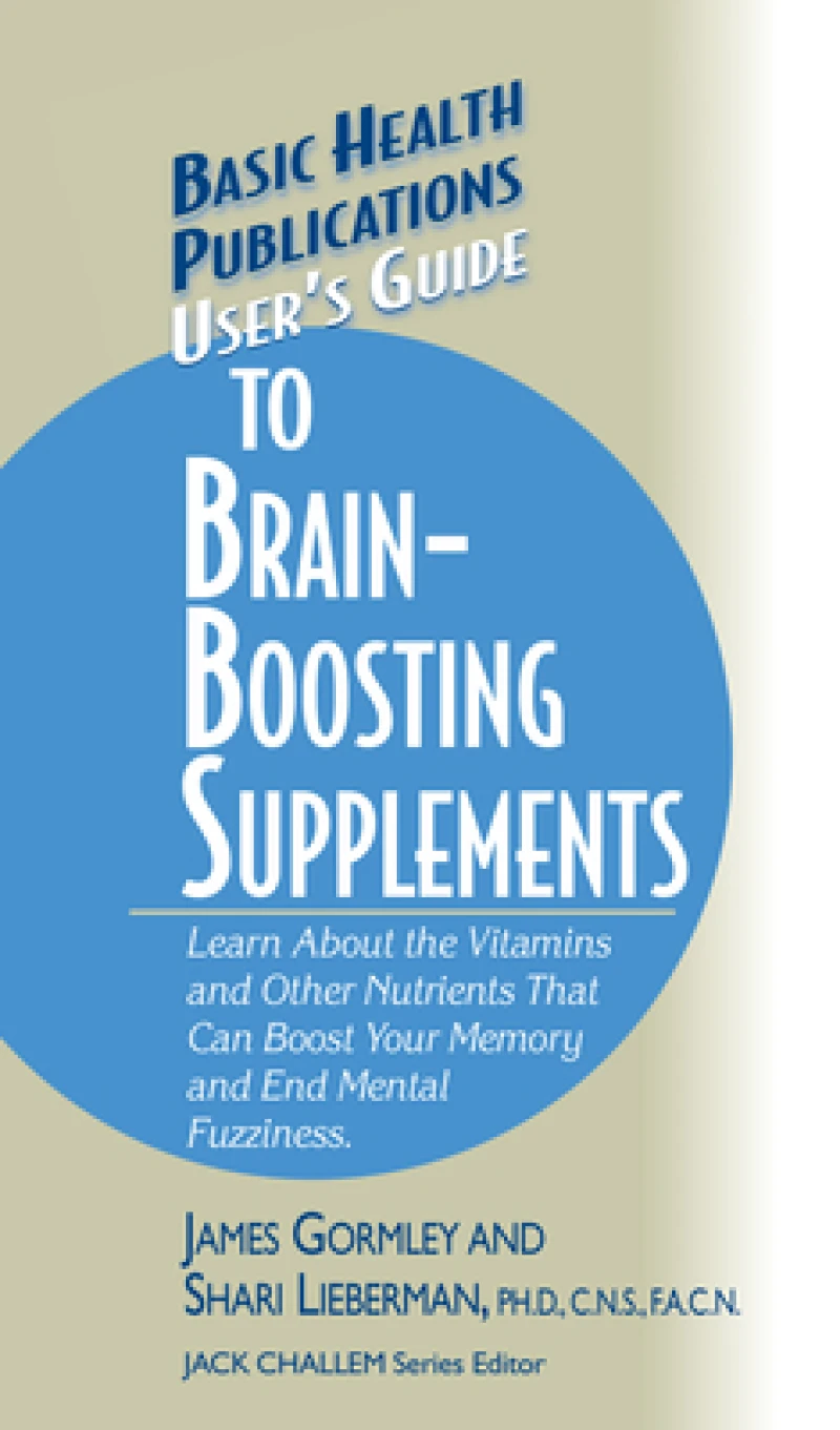 User''s Guide to Brain-Boosting Supplements