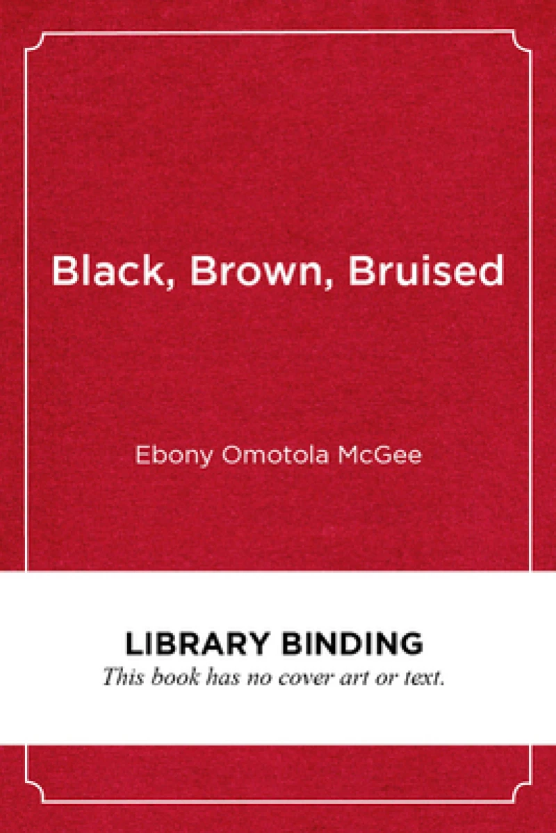 Black, Brown, Bruised