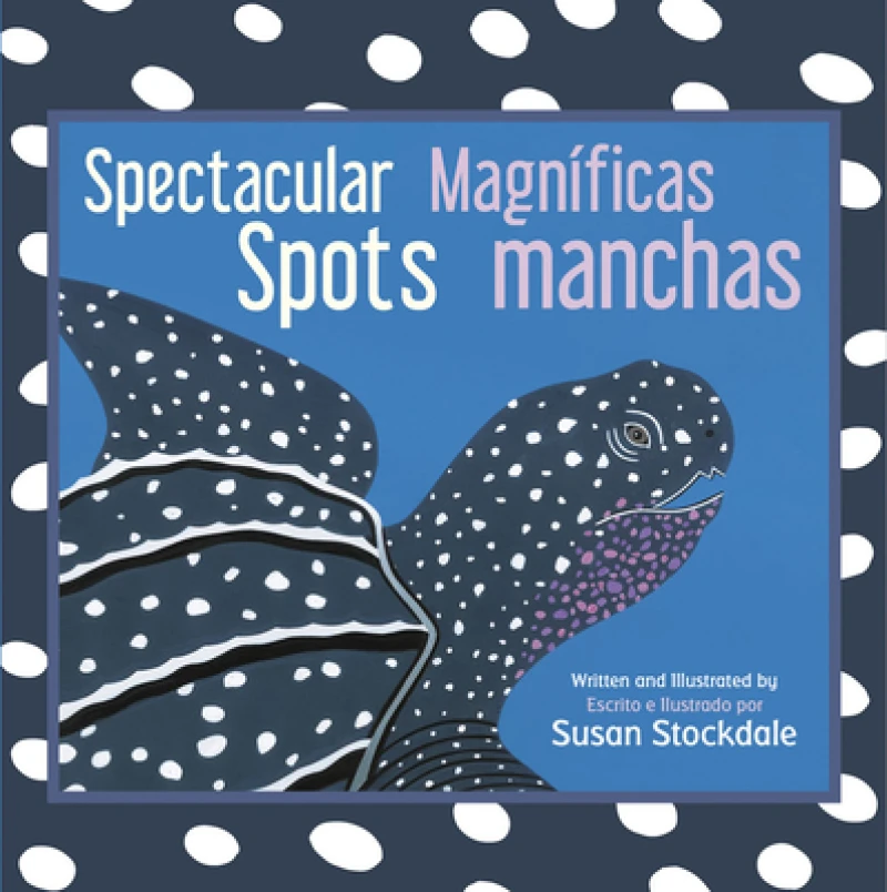 Spectacular Spots / Magnificas Manchas