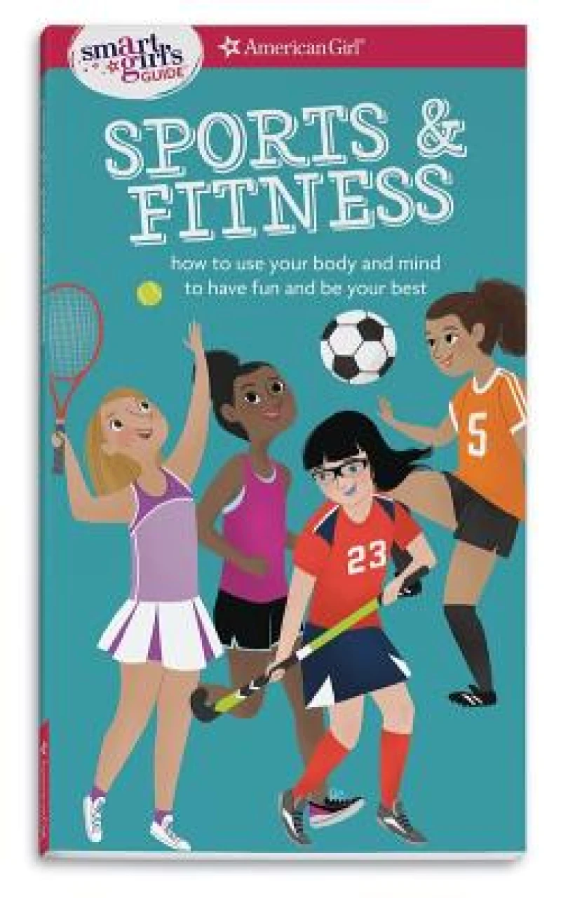 A Smart Girl''s Guide: Sports & Fitness