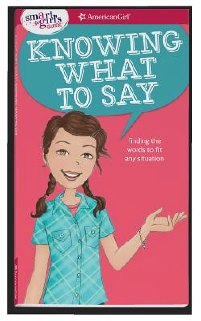 A Smart Girl''s Guide: Knowing What to Say