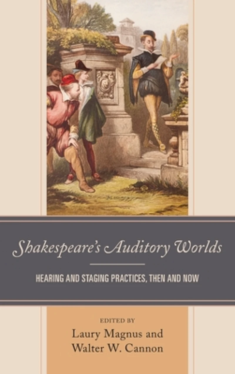 Shakespeare''s Auditory Worlds