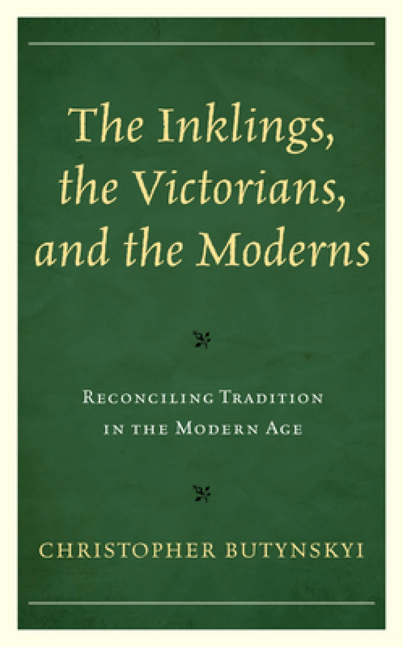 Inklings, the Victorians, and the Moderns
