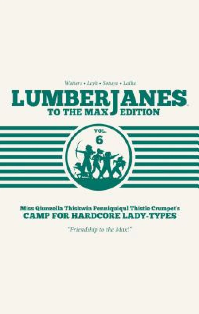 Lumberjanes: To The Max Vol. 6