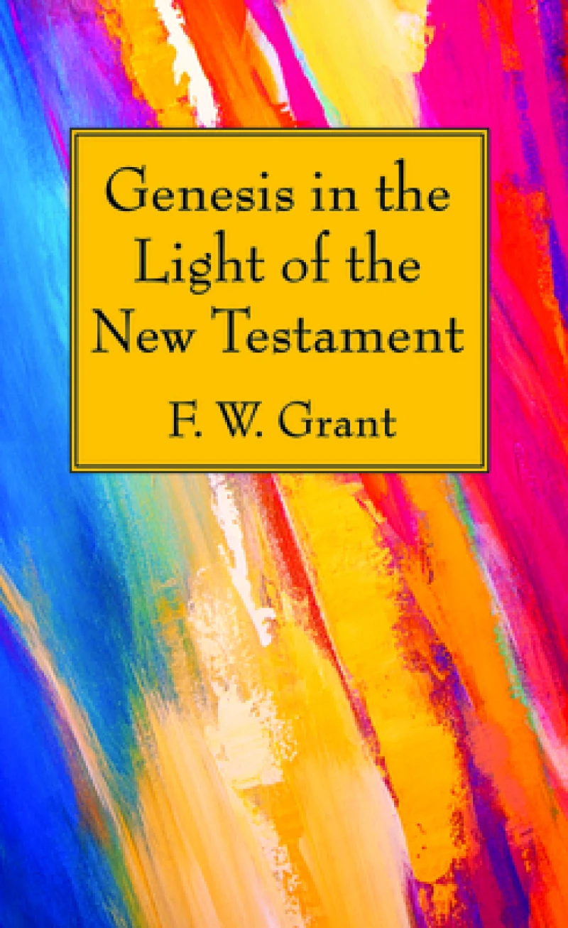 Genesis in the Light of the New Testament