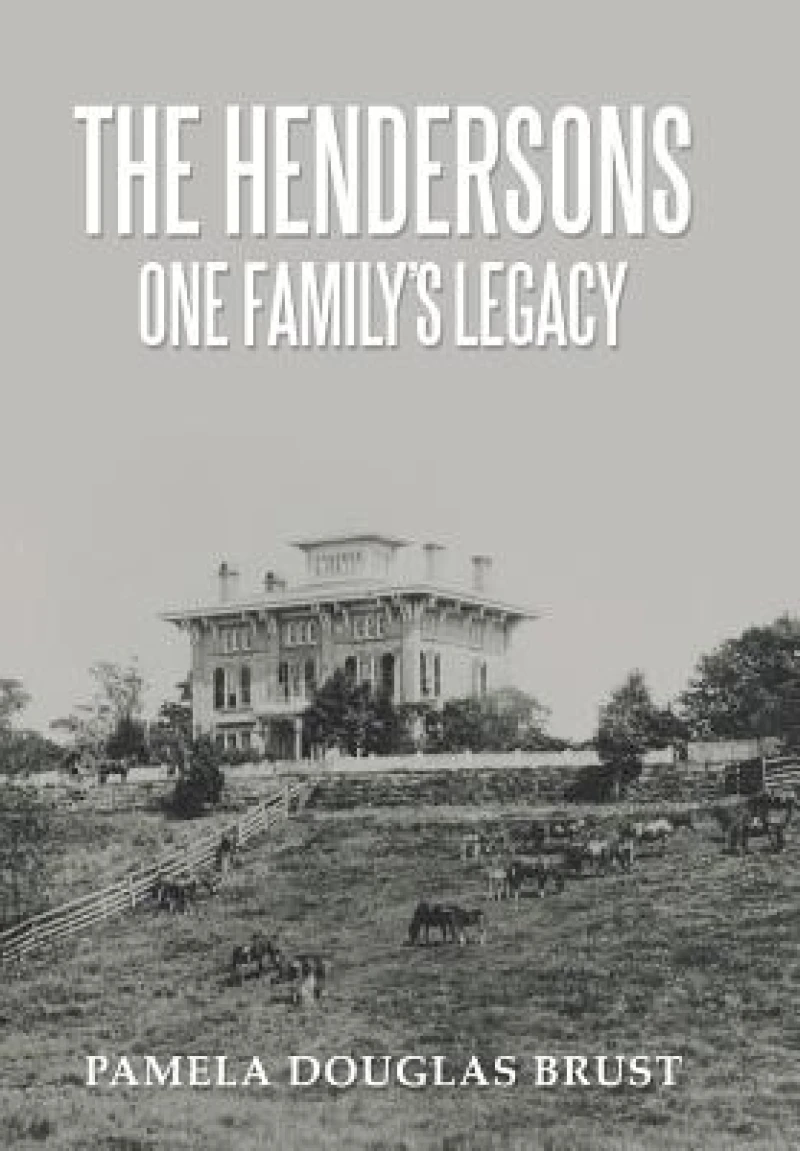 The Hendersons One Family's Legacy