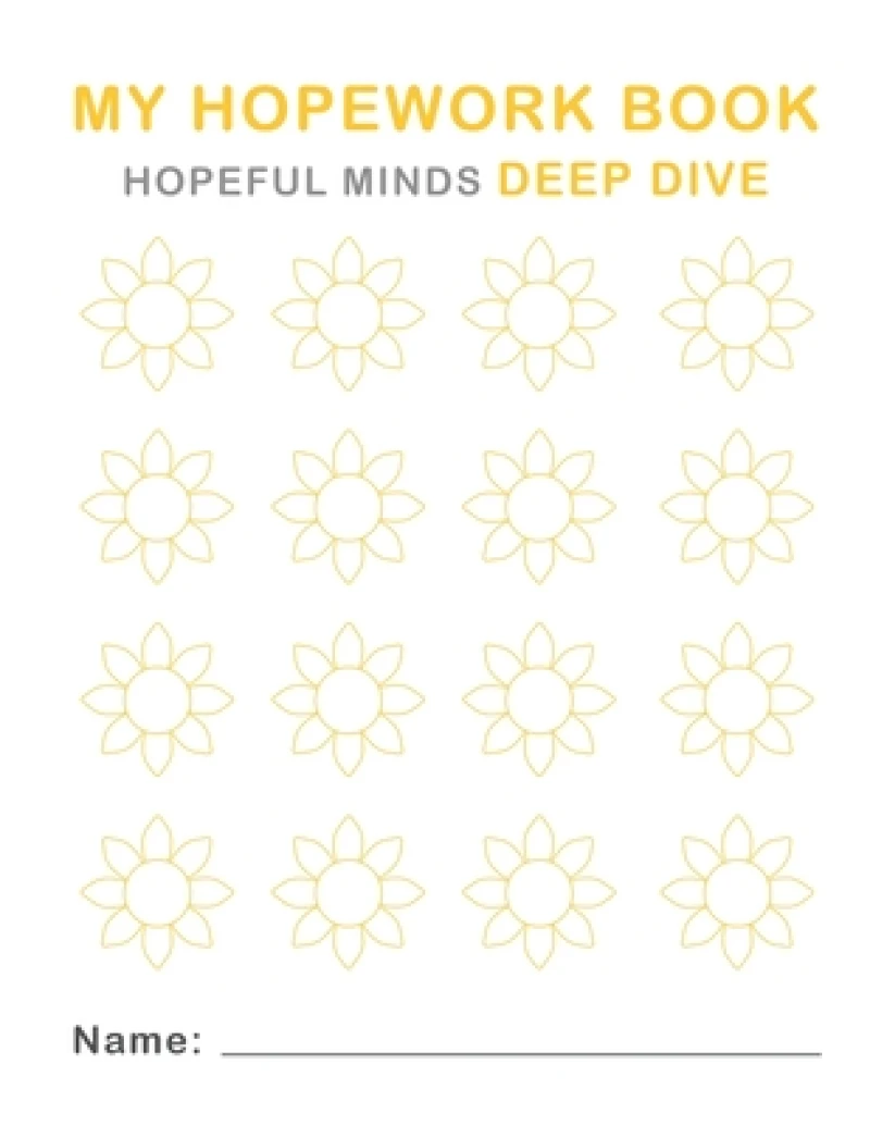 Hopeful Minds Deep Dive Hopework Book