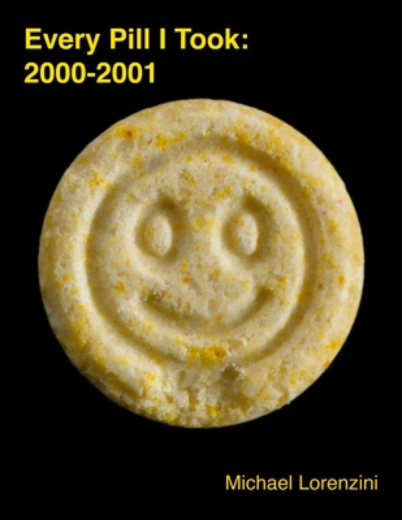 Every Pill I Took: 2000 - 2001
