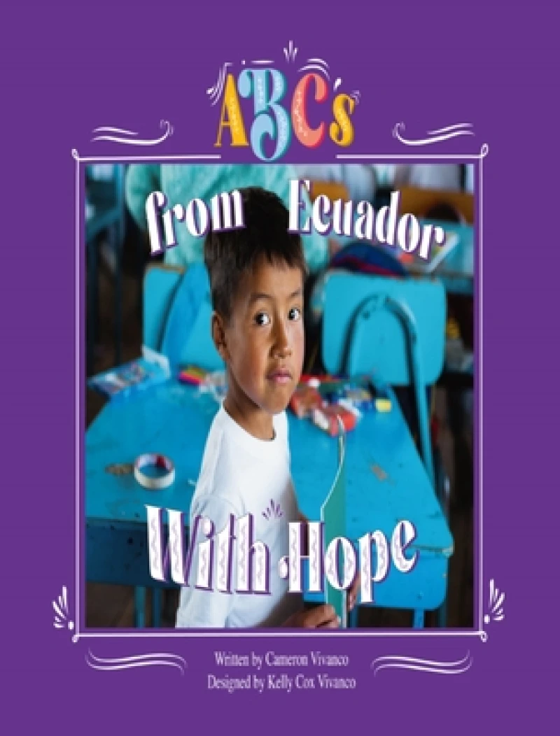 ABC''s From Ecuador, With Hope