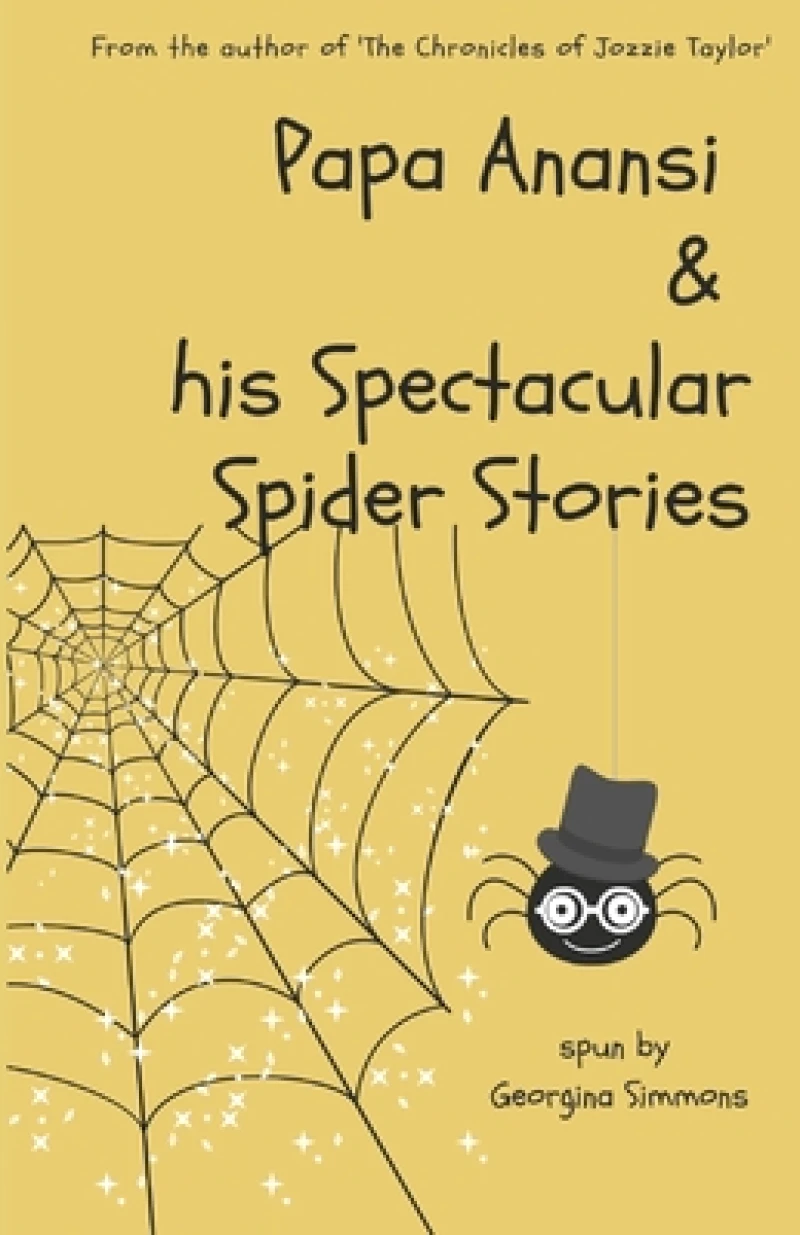 Papa Anansi and his Spectacular Spider Stories