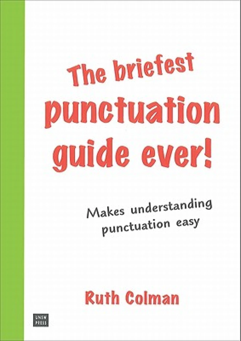 The Briefest Punctuation Guide Ever!