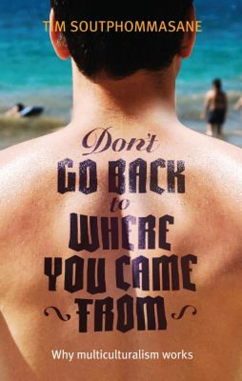 Don''t go back to where you came from