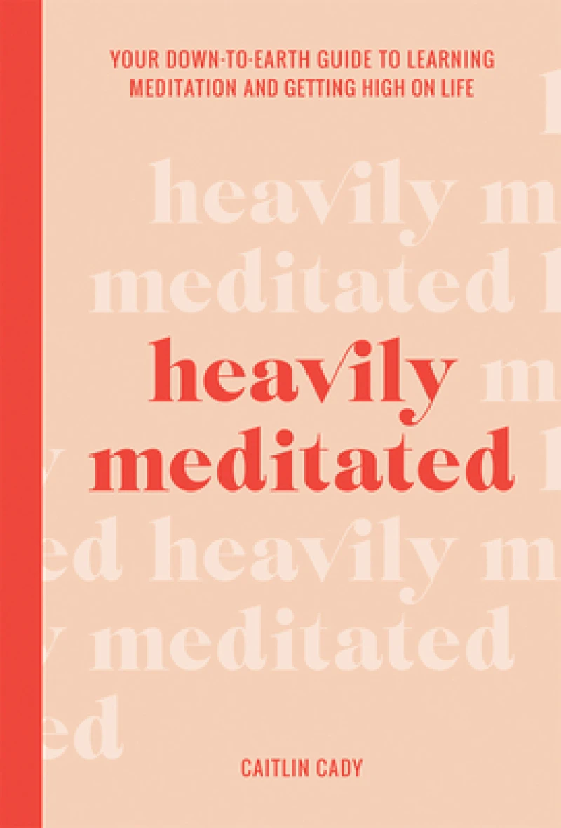Heavily Meditated