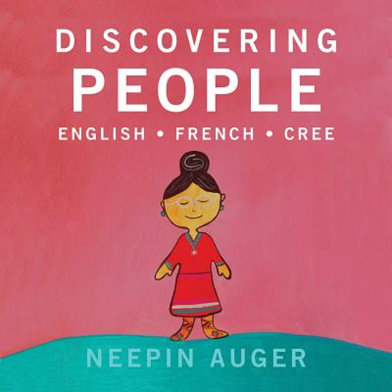 Discovering People: English * French * Cree