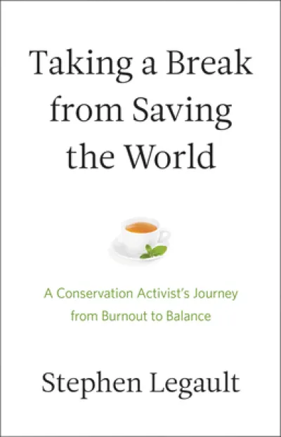 Taking a Break from Saving the World