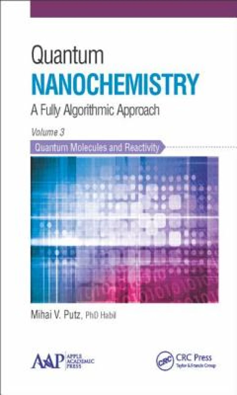Quantum Nanochemistry, Volume Three
