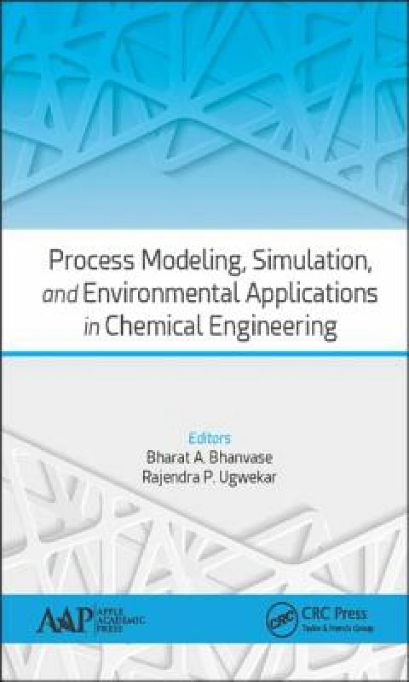 Process Modeling, Simulation, and Environmental Applications in Chemical Engineering