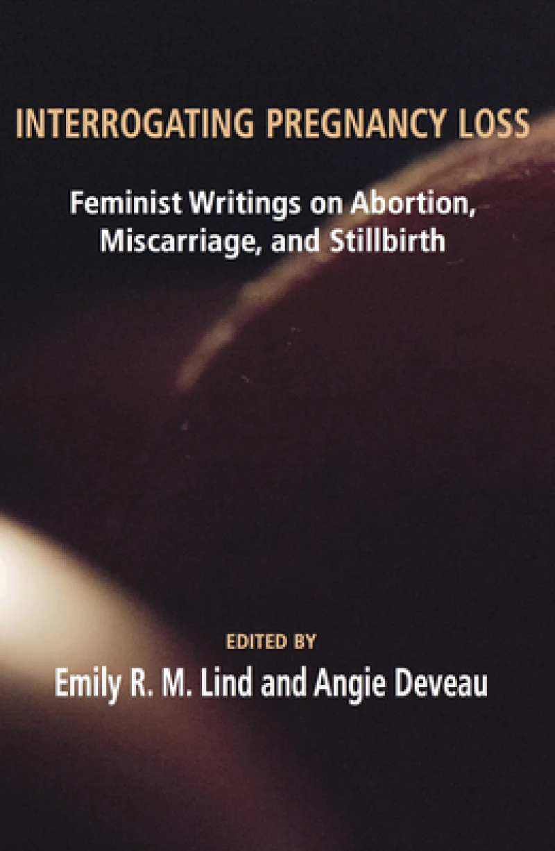 Interrogating Pregnancy Loss