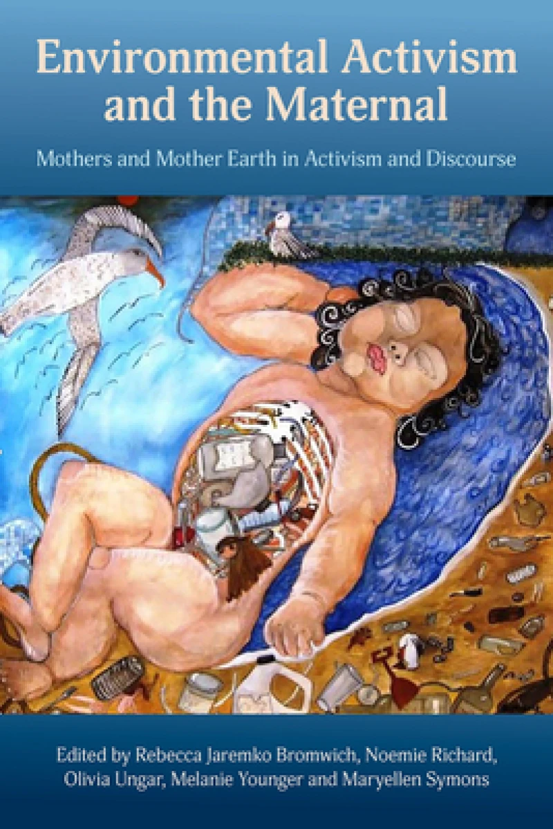 Environmental Activism and the Maternal