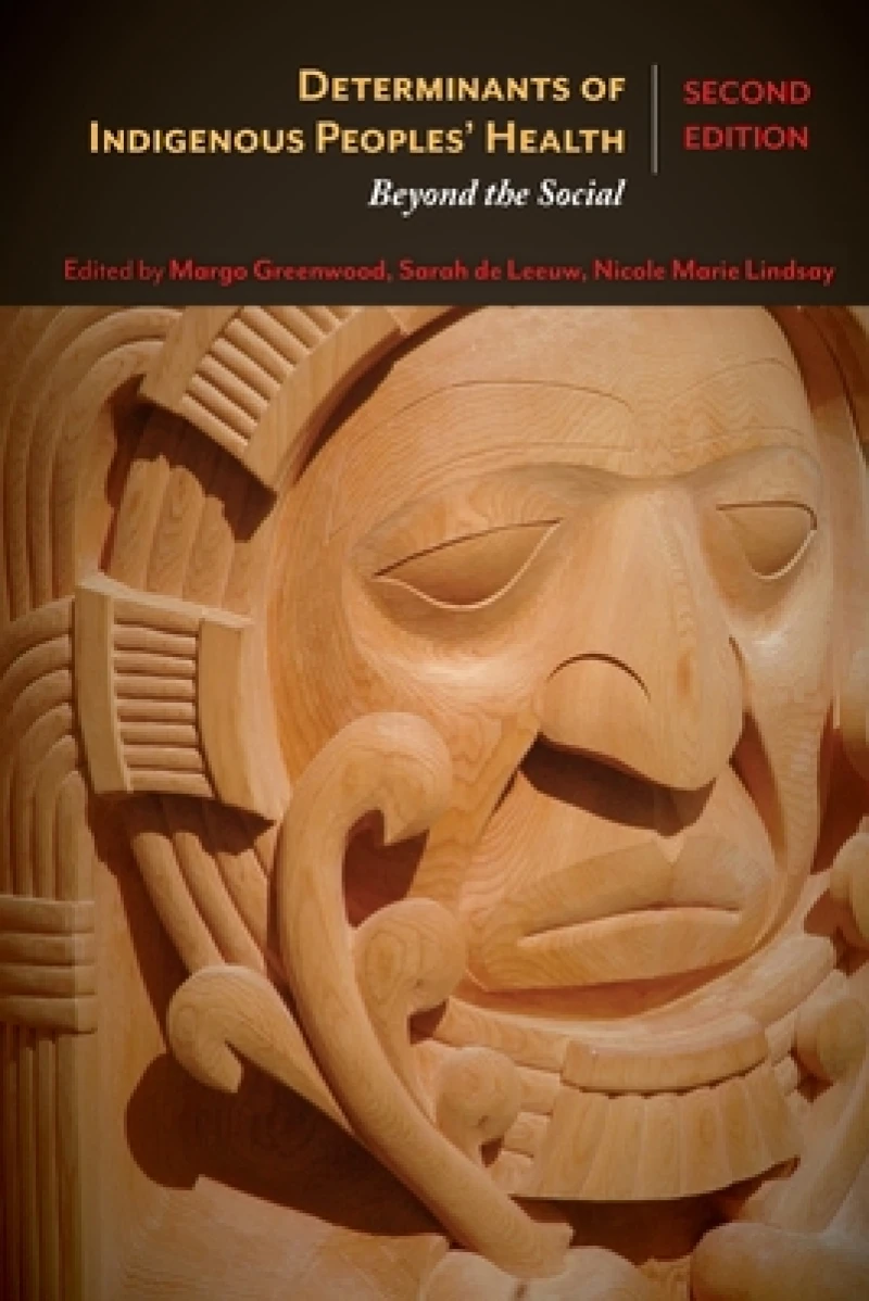 Determinants of Indigenous Peoples'' Health