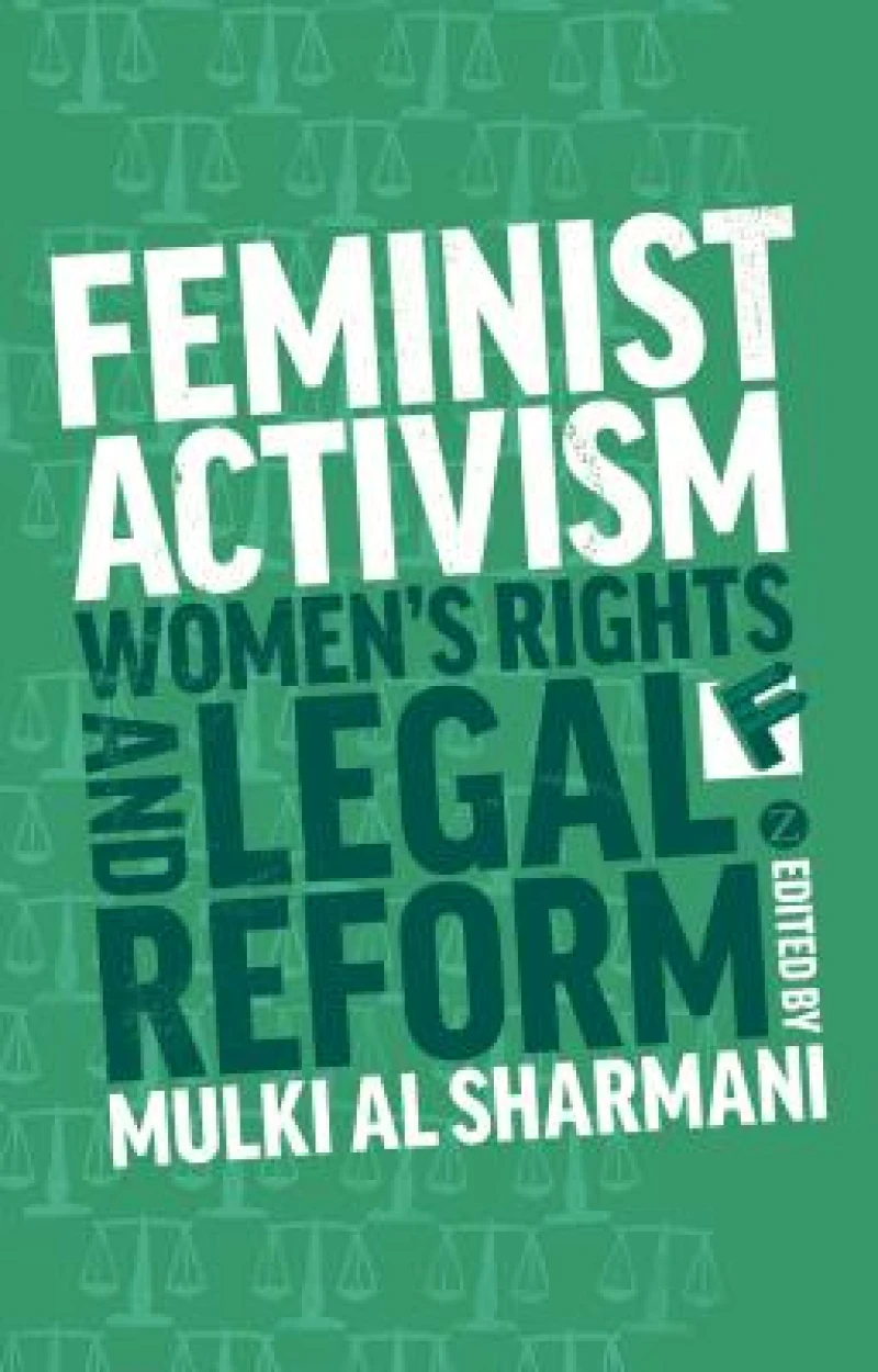 Feminist Activism, Women''s Rights, and Legal Reform
