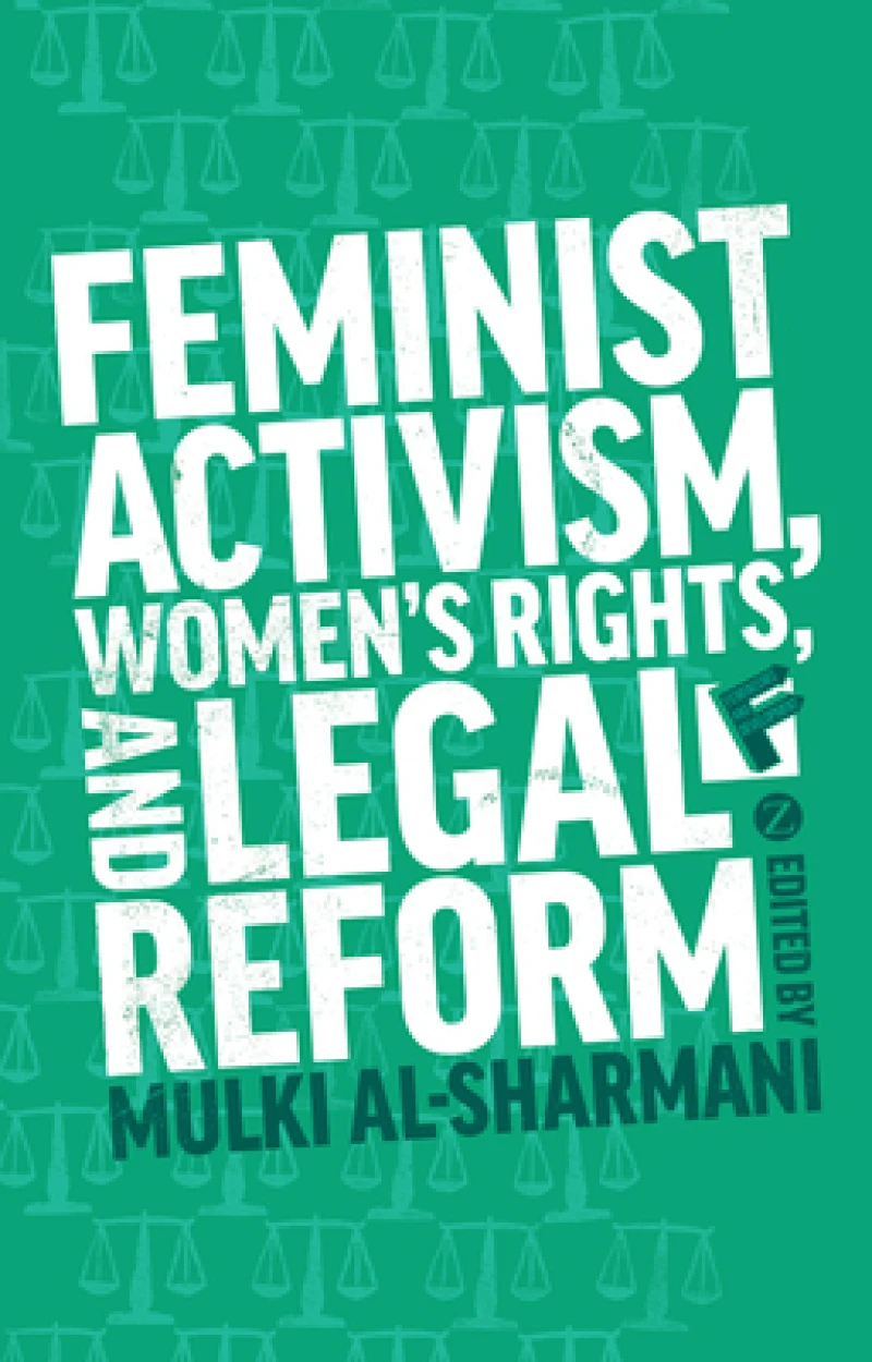 Feminist Activism, Women''s Rights, and Legal Reform