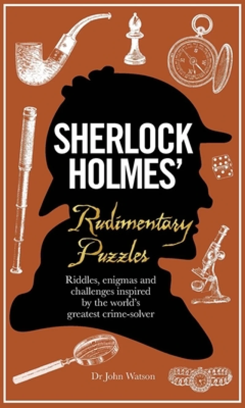 Sherlock Holmes'' Rudimentary Puzzles