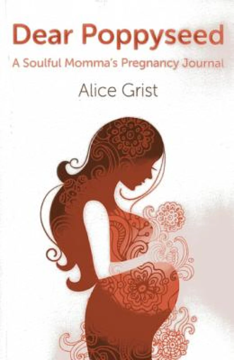 Dear Poppyseed – A Soulful Momma`s Pregnancy Journal