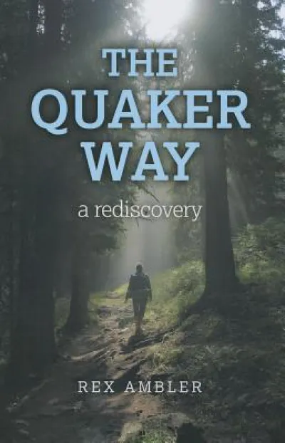Quaker Way, The – a rediscovery