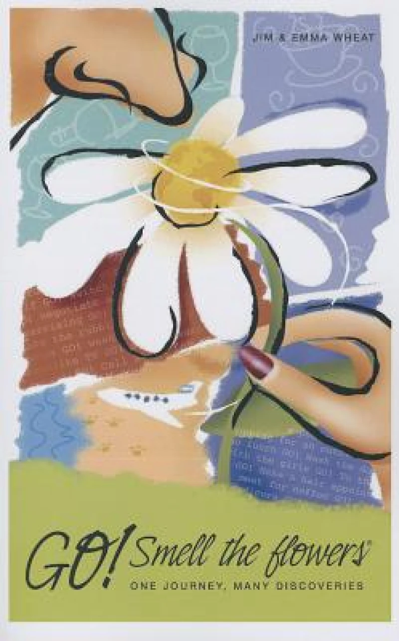 Go! Smell the Flowers – One Journey, Many Discoveries