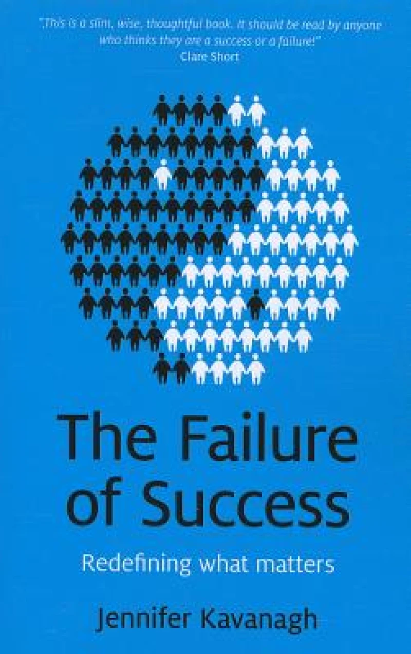 Failure of Success, The – Redefining what matters
