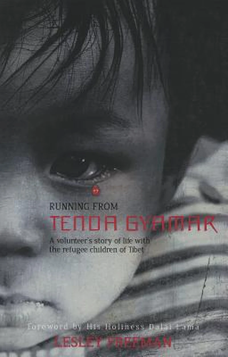 Running from Tenda Gyamar – A volunteer`s story of life with the refugee children of Tibet
