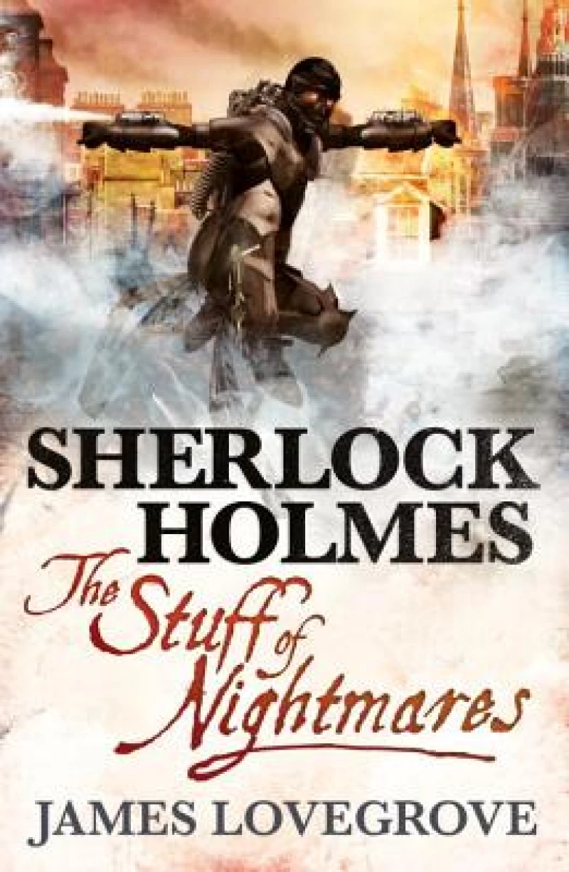 Sherlock Holmes: The Stuff of Nightmares