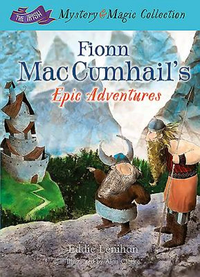 Fionn Mac Cumhail's Epic Adventures: