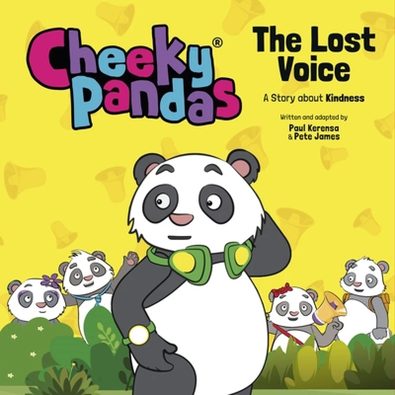 Cheeky Pandas: The Lost Voice – A Story about Kindness