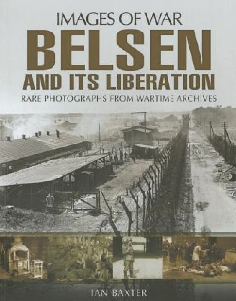 Belsen and its Liberation