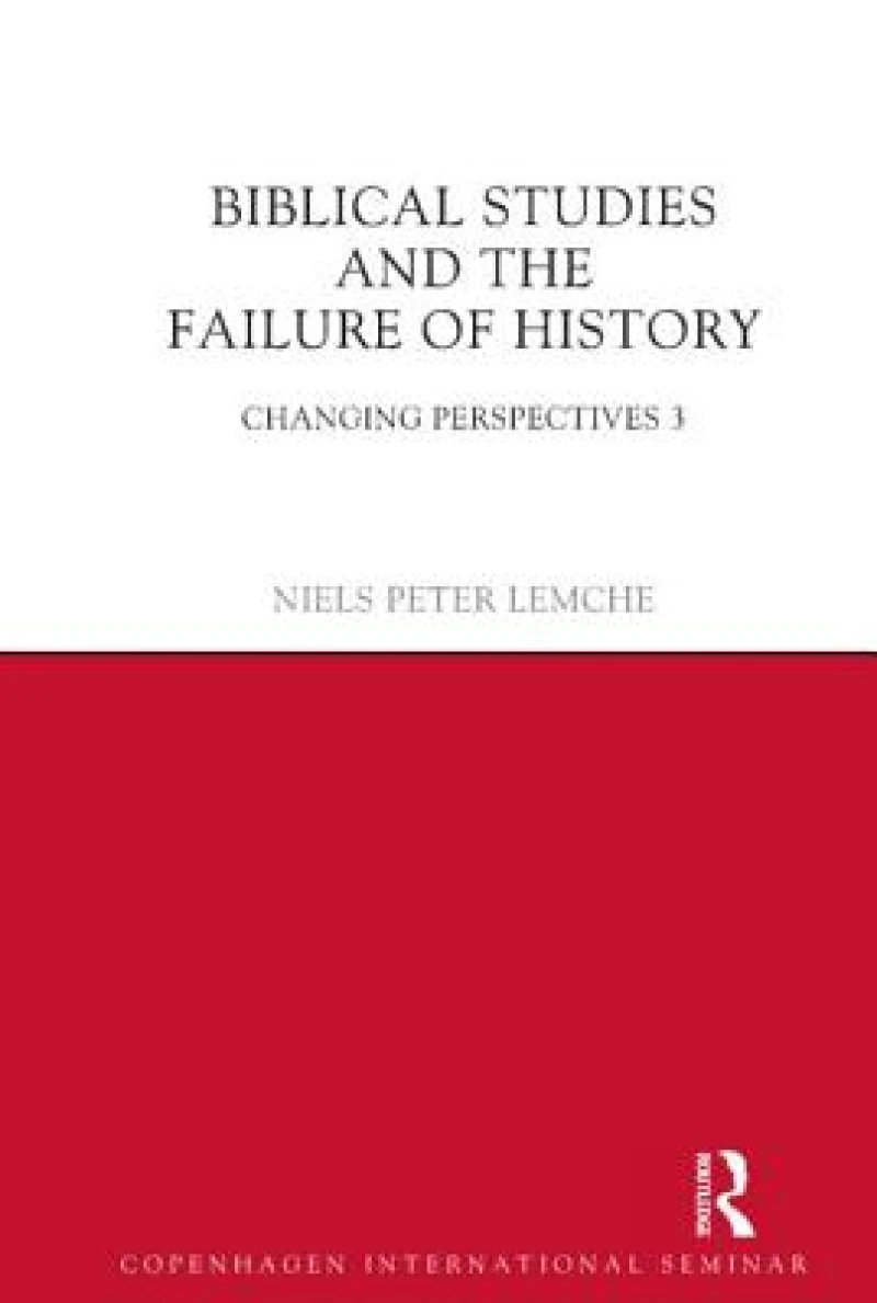 Biblical Studies and the Failure of History