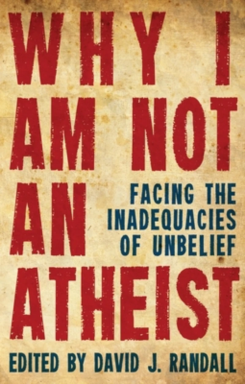 Why I am not an Atheist