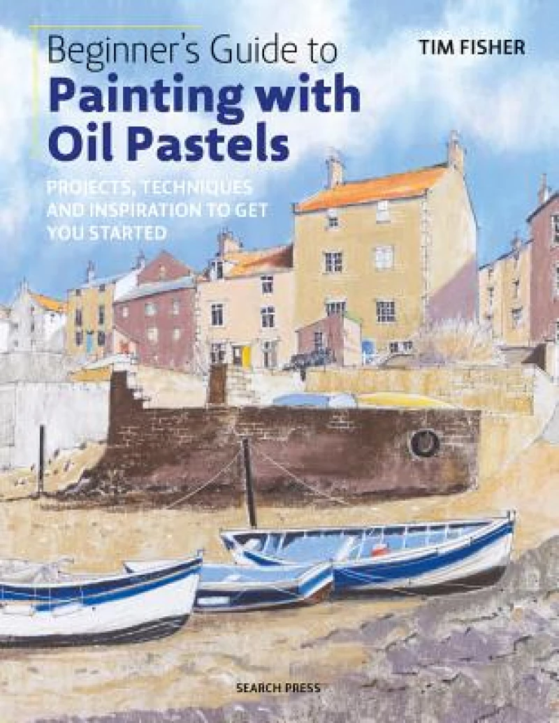 Beginner''s Guide to Painting With Oil Pastels