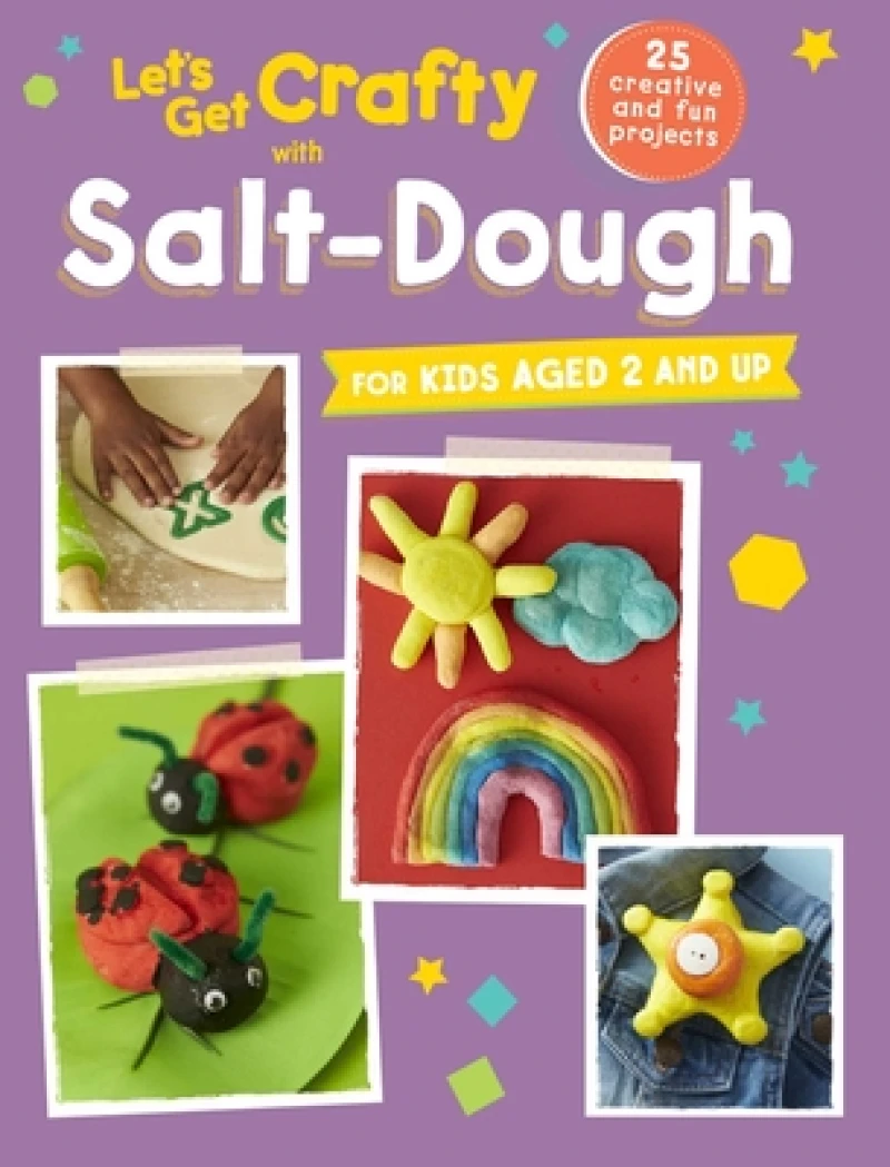 Let''s Get Crafty with Salt-Dough