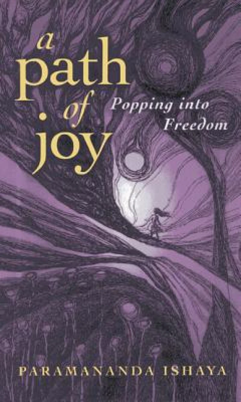 Path of Joy, A – Popping into Freedom