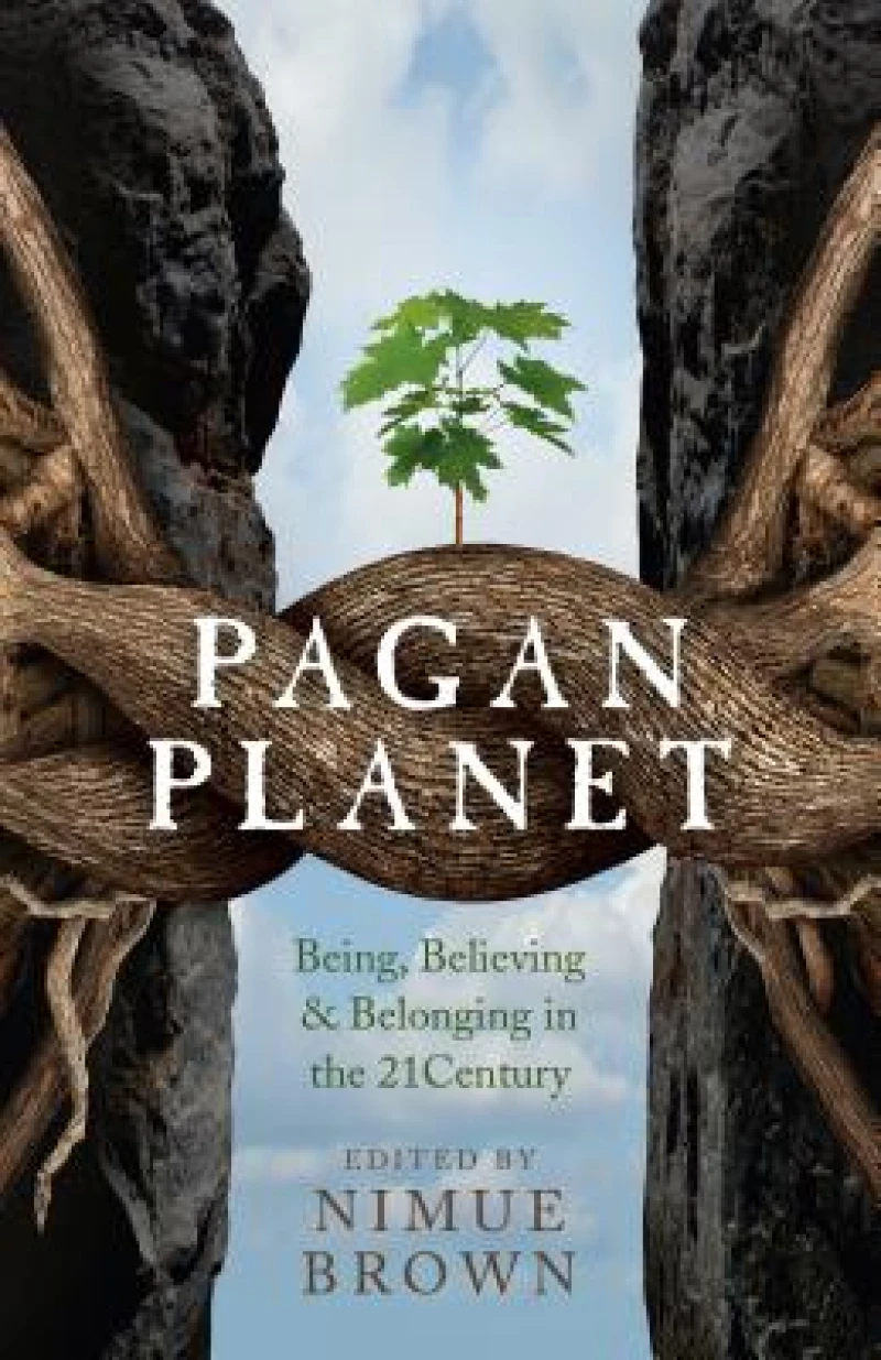 Pagan Planet – Being, Believing & Belonging in the 21Century