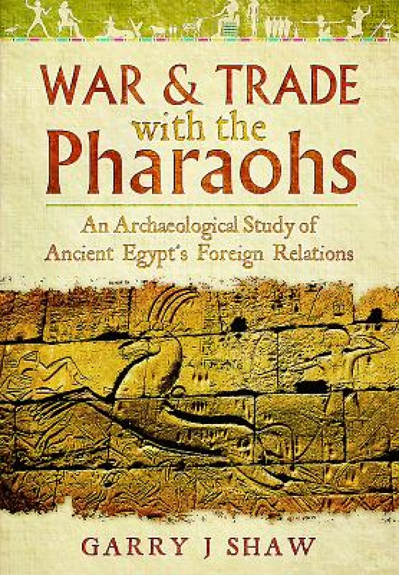 War and Trade with the Pharaohs
