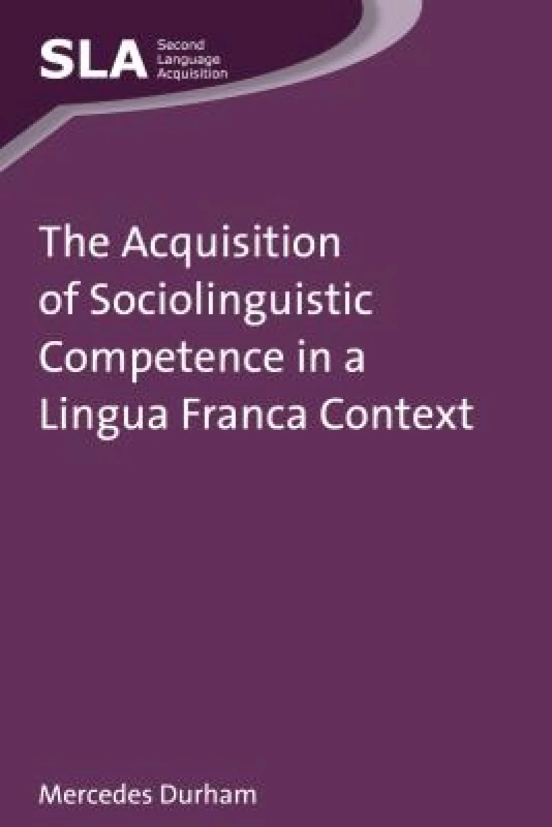 The Acquisition of Sociolinguistic Competence in a Lingua Franca Context
