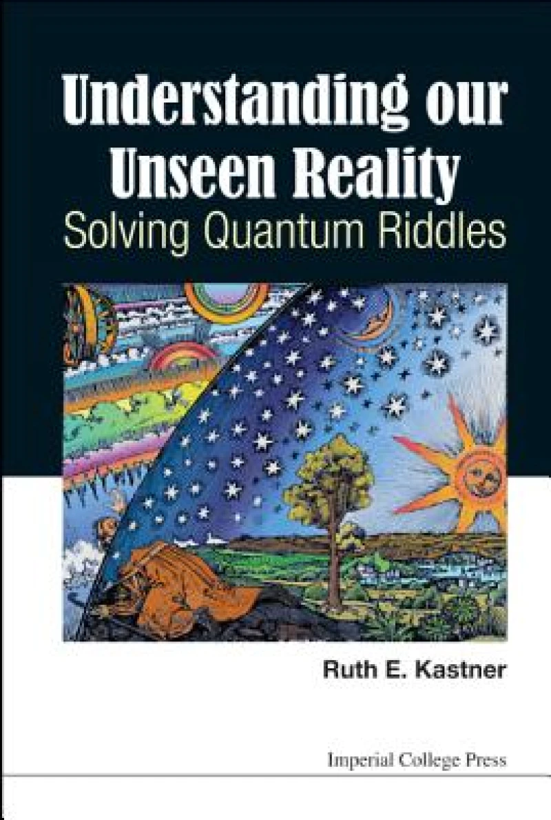 Understanding Our Unseen Reality: Solving Quantum Riddles