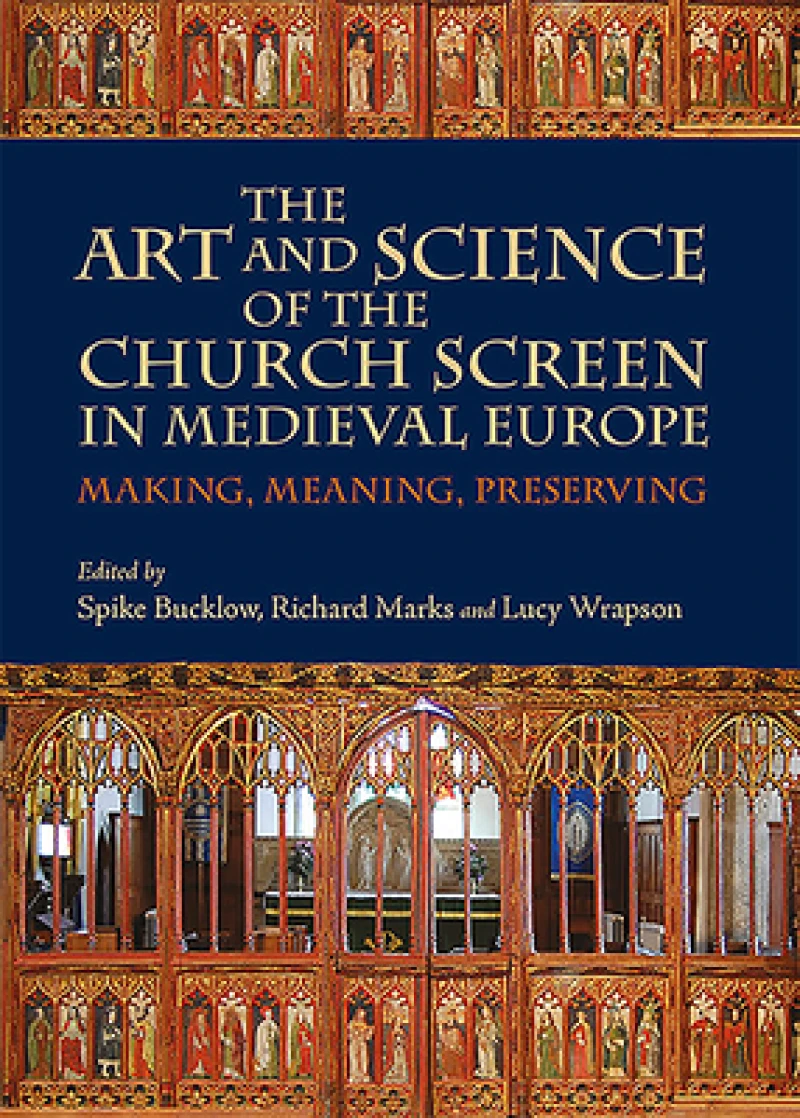 The Art and Science of the Church Screen in Medieval Europe