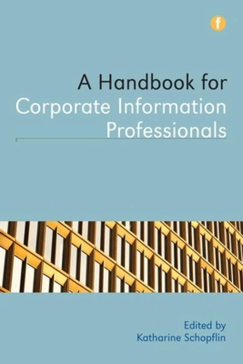 A Handbook for Corporate Information Professionals